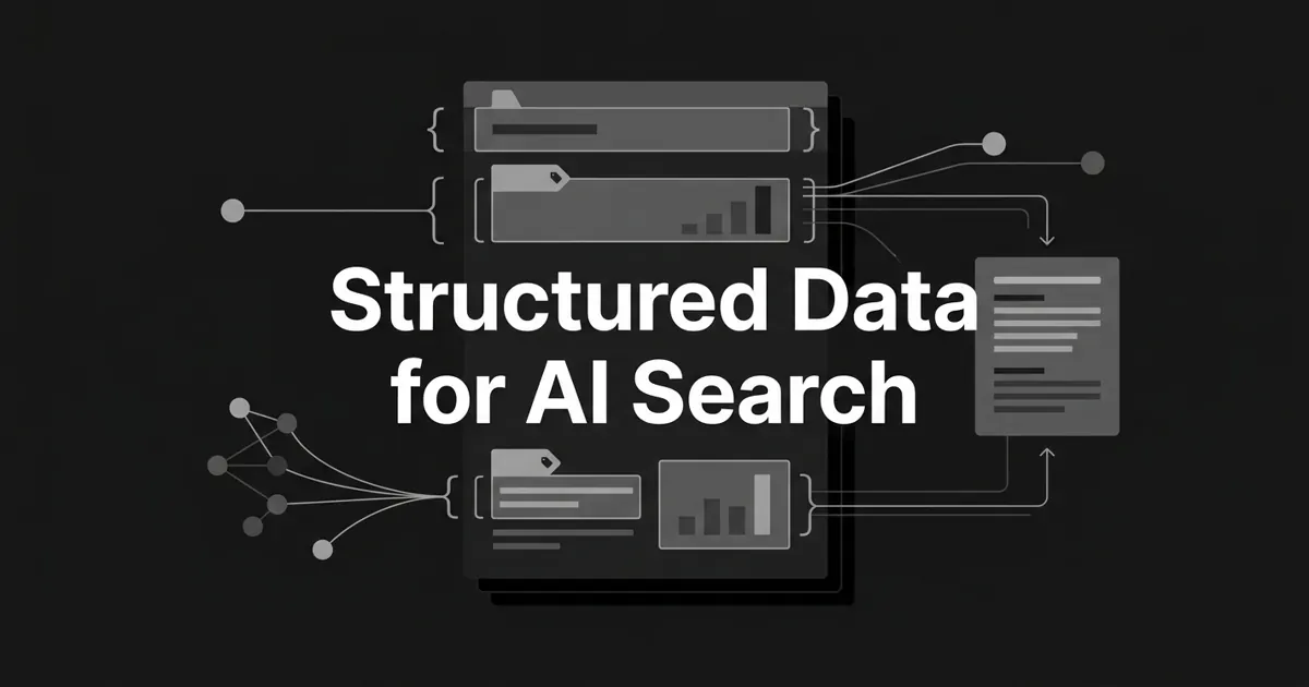 Monochrome geometric illustration of a web page card whose sections are wrapped in curly braces and tagged with label chips, with connection lines running from the tagged fields to entity nodes and an answer document, under the centered white cover line "Structured Data for AI Search".