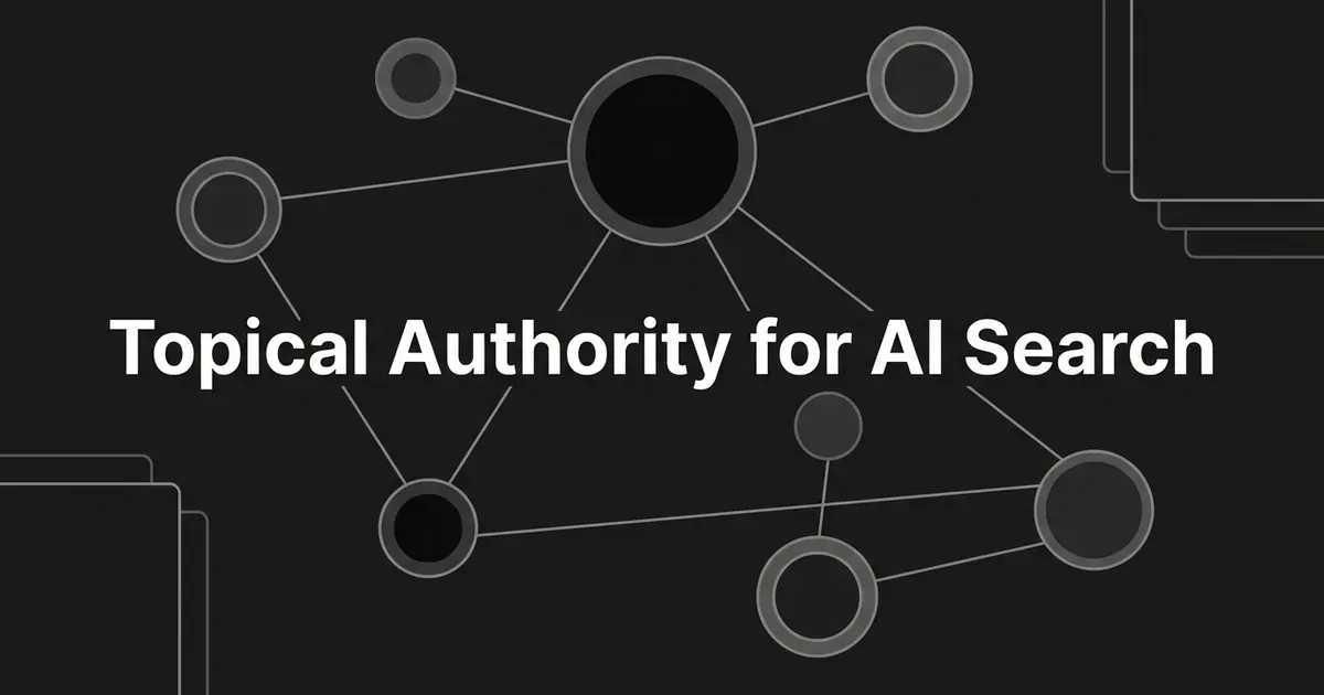 An abstract monochrome network of linked nodes and page cards sits behind the centered cover line Topical Authority for AI Search.