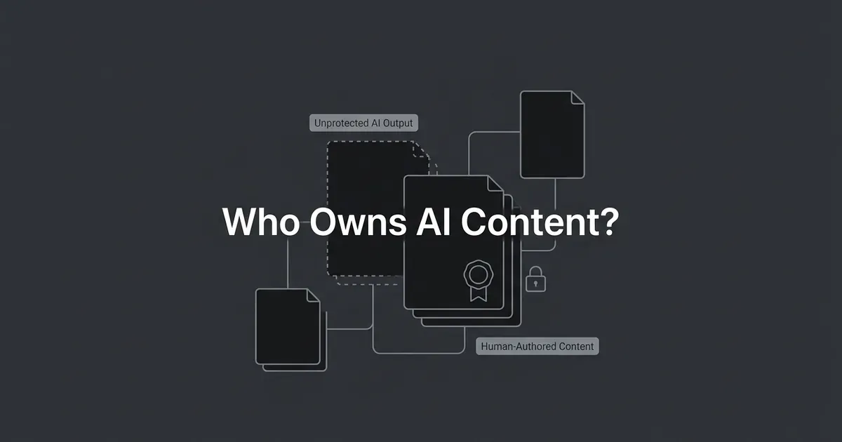 An abstract diagram of layered document cards on a dark background, one labeled unprotected AI output with a dashed outline and one labeled human-authored content with a seal and padlock icon, under the headline Who Owns AI Content.