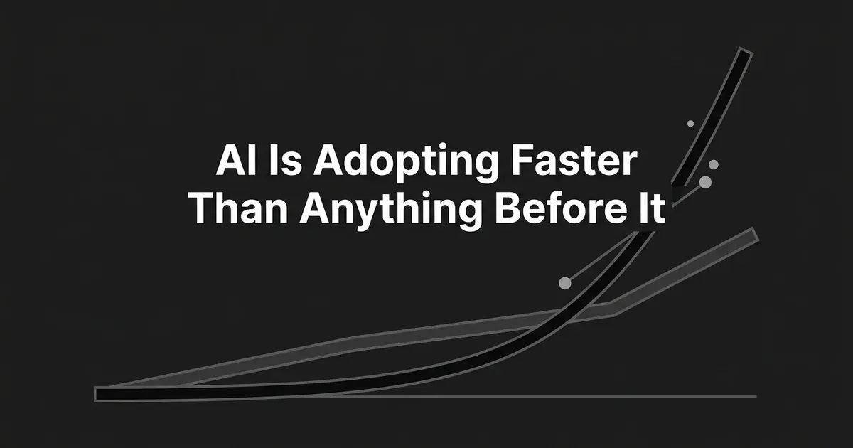 A monochrome line chart on a charcoal background shows one steep ascending curve outpacing two slower curves, under the headline AI Is Adopting Faster Than Anything Before It.