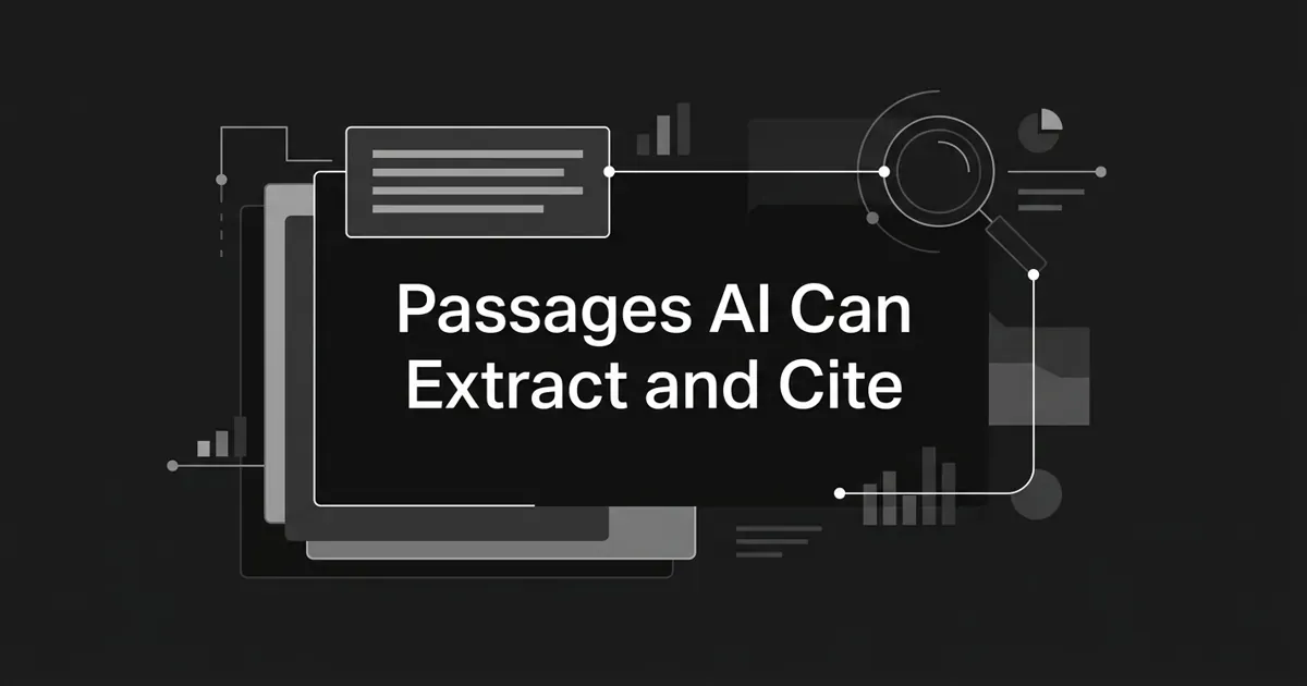 Monochrome abstract-geometric cover showing a highlighted text passage being lifted out of a stack of document cards into a search-and-answer motif, with the white centered cover line "Passages AI Can Extract and Cite".