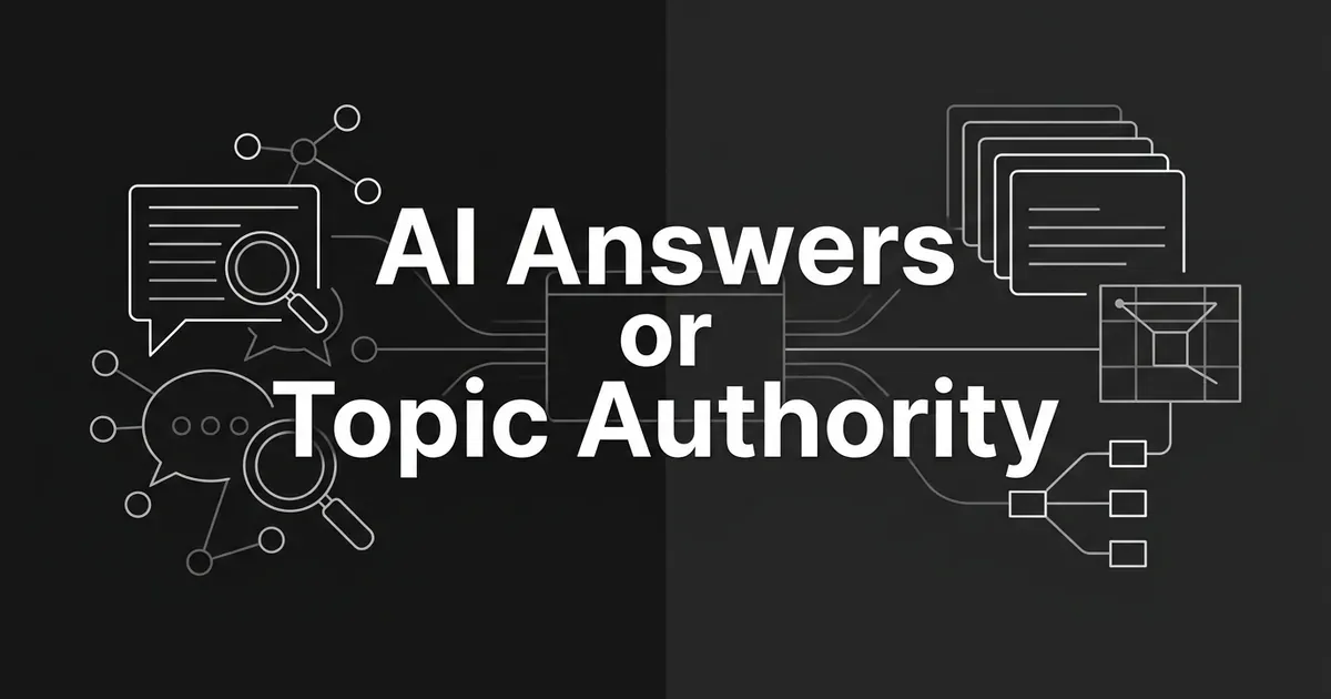Abstract monochrome cover with the words AI Answers or Topic Authority, a chat-and-search motif on the left and layered cards and a topic grid on the right, converging on one box.